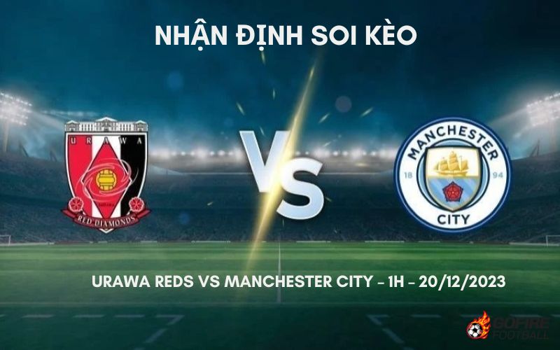 Nhận định ⭐ Soi kèo Urawa Reds vs Manchester City – 1h – 20/12/2023
