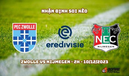 Nhận định ⚡ Soi kèo Zwolle vs Nijmegen – 2h – 10/12/2023