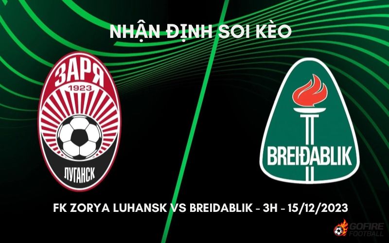 Nhận định ⚡ Soi kèo FK Zorya Luhansk vs Breidablik – 3h – 15/12/2023