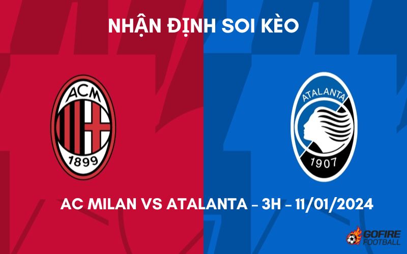 Nhận định ⭐ Soi kèo AC Milan vs Atalanta – 3h – 11/01/2024