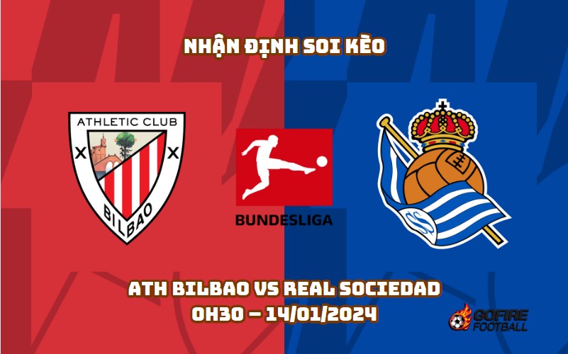 Nhận định ⭐ Soi kèo Ath Bilbao vs Real Sociedad – 0h30 – 14/01/2024