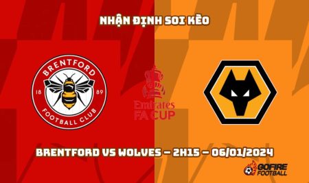 Nhận định ⭐ Soi kèo Brentford vs Wolves – 2h15 – 06/01/2024