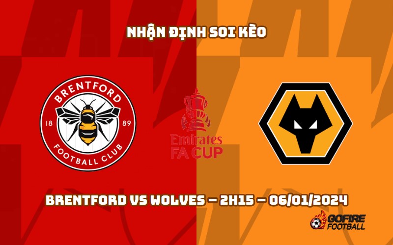 Nhận định ⭐ Soi kèo Brentford vs Wolves – 2h15 – 06/01/2024