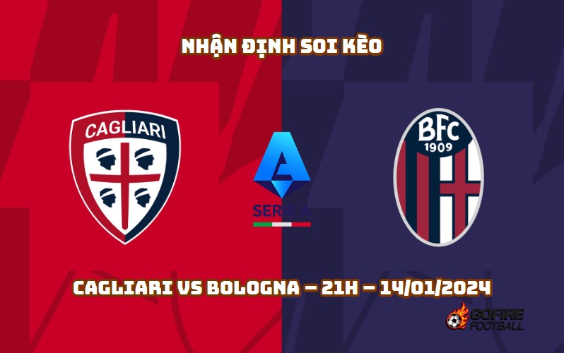 Nhận định ⭐ Soi kèo Cagliari vs Bologna – 21h – 14/01/2024