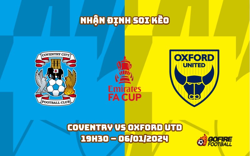 Nhận định ⭐ Soi kèo Coventry vs Oxford Utd – 19h30 – 06/01/2024