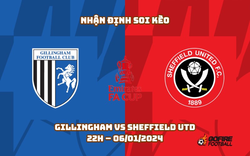 Nhận định ⭐ Soi kèo Gillingham vs Sheffield Utd – 22h – 06/01/2024