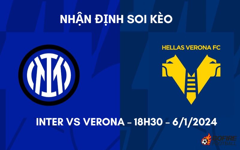 Nhận định ⭐ Soi kèo Inter vs Verona – 18h30 – 6/1/2024