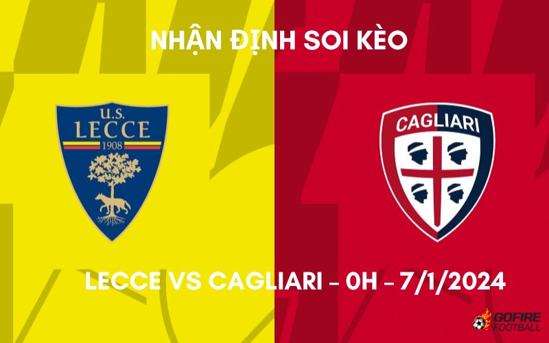 Nhận định ⭐ Soi kèo Lecce vs Cagliari – 0h – 7/1/2024