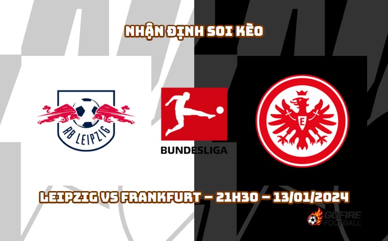 Nhận định ⭐ Soi kèo Leipzig vs Frankfurt – 21h30 – 13/01/2024