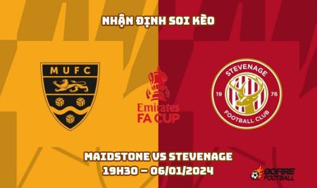 Nhận định ⭐ Soi kèo Maidstone vs Stevenage – 19h30 – 06/01/2024