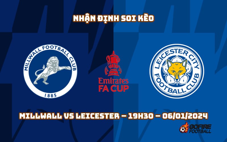 Nhận định ⭐ Soi kèo Millwall vs Leicester – 19h30 – 06/01/2024