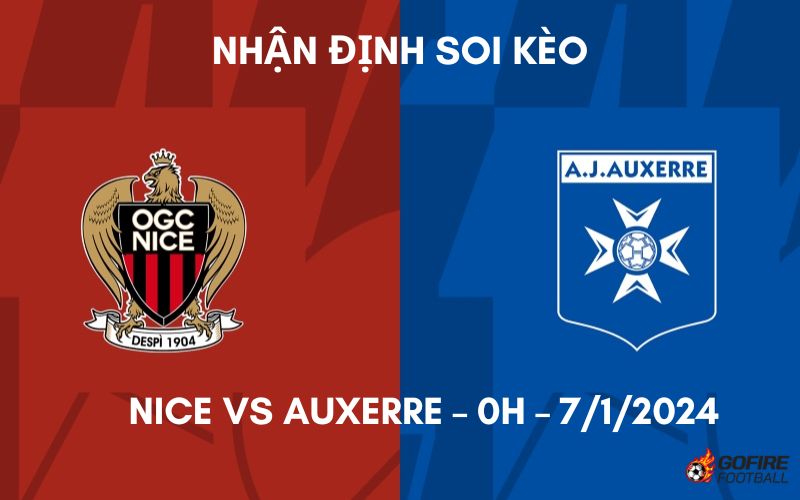 Nhận định ⭐ Soi kèo Nice vs Auxerre – 2h45 – 7/1/2024