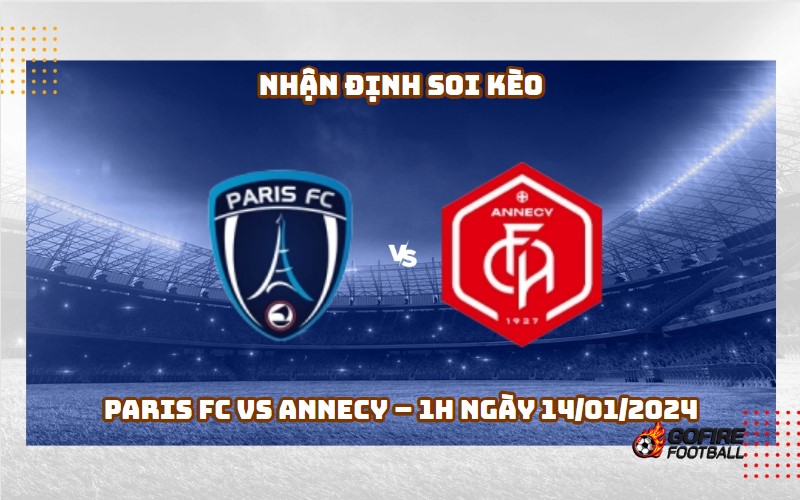 Soi kèo bóng đá Paris FC vs Annecy – 1h ngày 14/01/2024