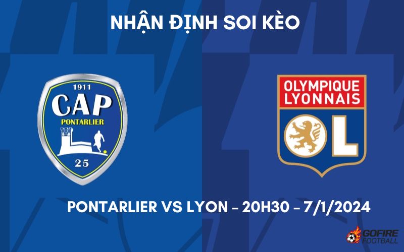 Nhận định ⭐ Soi kèo Pontarlier vs Lyon – 20h30 – 7/1/2024