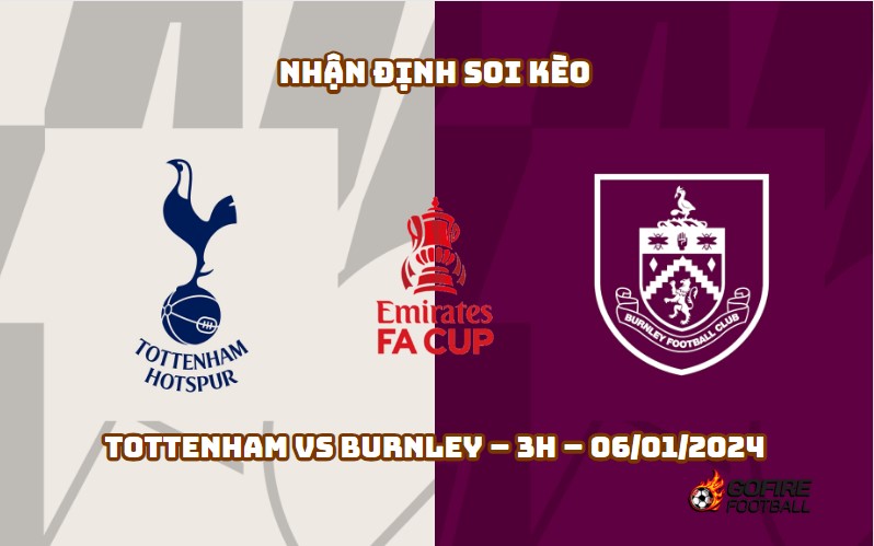 Nhận định ⭐ Soi kèo Tottenham vs Burnley – 3h – 06/01/2024