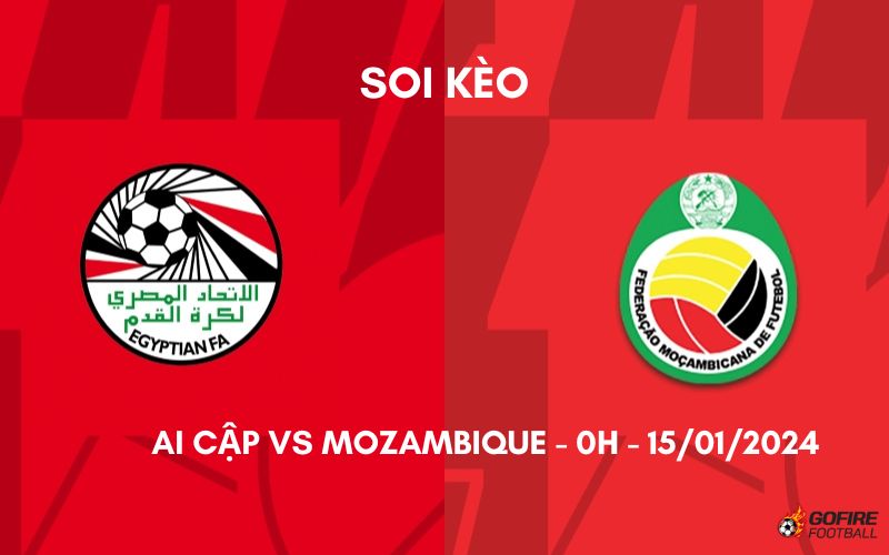 Soi kèo Ai Cập vs Mozambique ⭐ 0h ⭐ 15/01/2024