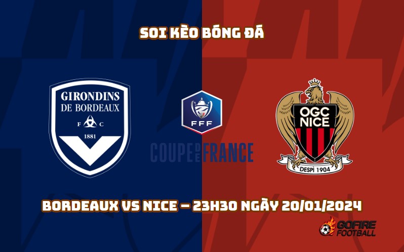 Soi kèo bóng đá Bordeaux vs Nice – 23h30 ngày 20/01/2024