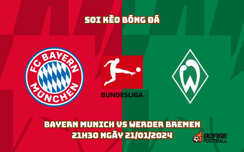 Soi kèo bóng đá Bayern Munich vs Werder Bremen – 21h30 ngày 21/01/2024