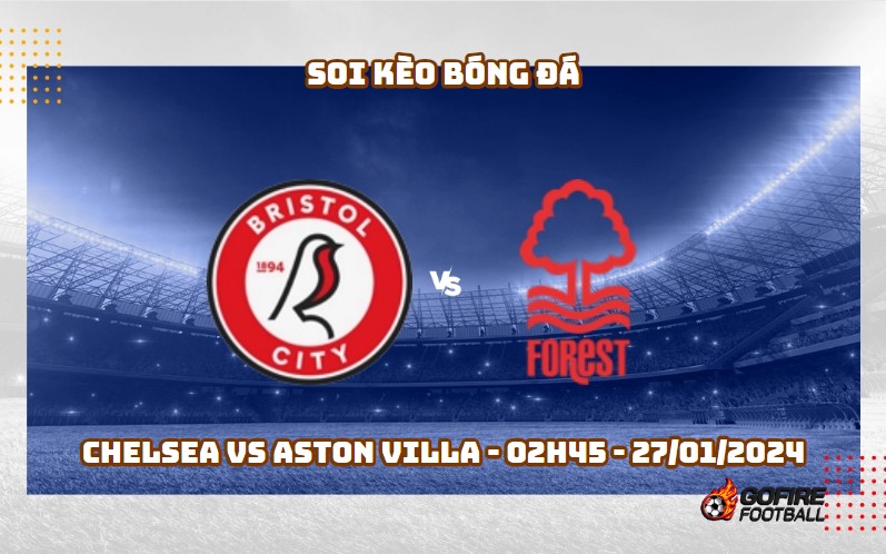 Soi kèo bóng đá Bristol City vs Nottingham Forest – 02h45 – 27/01/2024