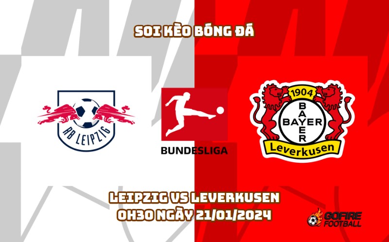 Soi kèo bóng đá Leipzig vs Leverkusen – 0h30 ngày 21/01/2024