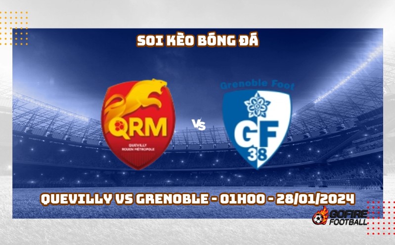 Soi kèo bóng đá Quevilly vs Grenoble – 01h00 – 28/01/2024