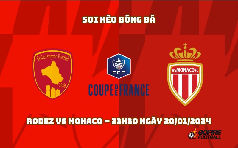 Soi kèo bóng đá Rodez vs Monaco – 23h30 ngày 20/01/2024