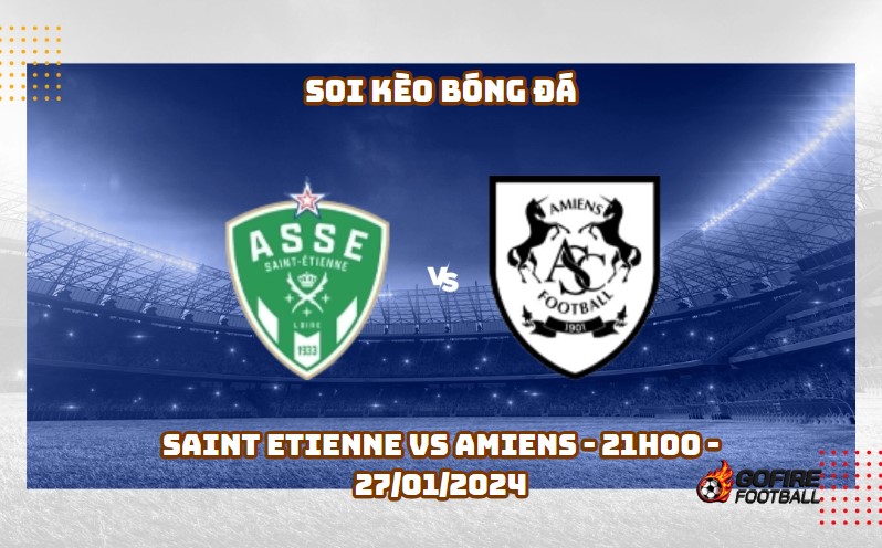 Soi kèo bóng đá Saint Etienne vs Amiens – 21h00 – 27/01/2024