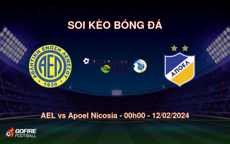 Soi kèo bóng đá AEL vs Apoel Nicosia – 00h00 – 12/02/2024