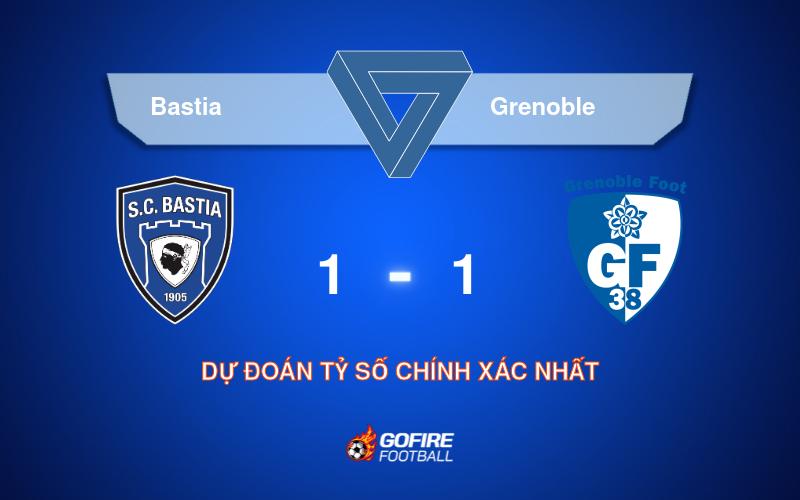 Soi kèo bóng đá Bastia vs Grenoble