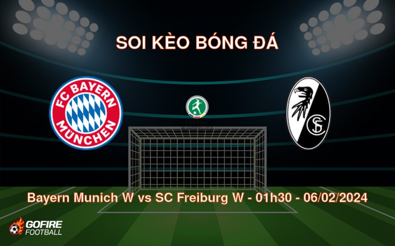 Soi kèo bóng đá Bayern Munich W vs SC Freiburg W – 01h30 – 06/02/2024