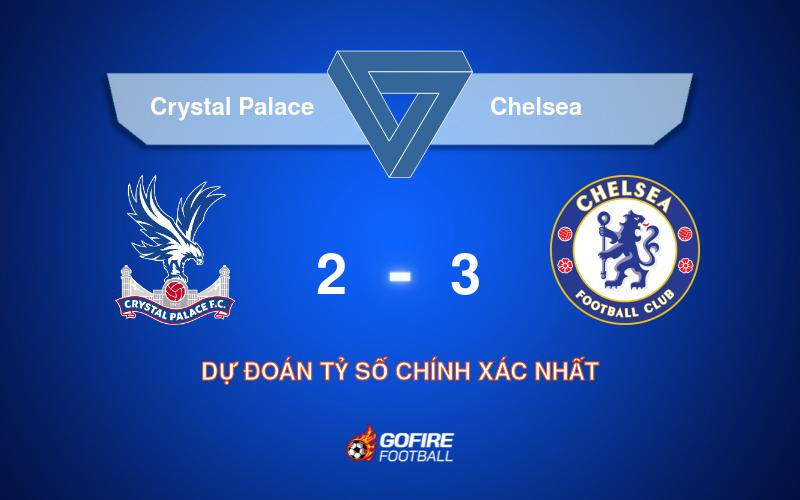 Soi kèo bóng đá Crystal Palace vs Chelsea