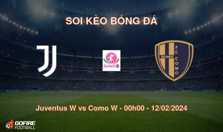 Soi kèo bóng đá Juventus W vs Como W – 00h00 – 12/02/2024