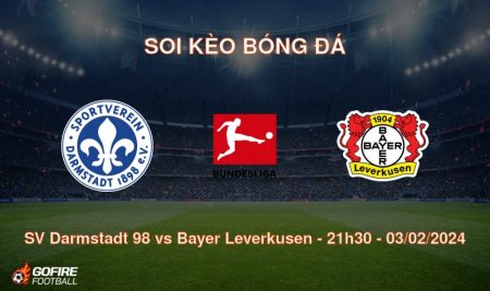 Soi kèo bóng đá SV Darmstadt 98 vs Bayer Leverkusen – 21h30 – 03/02/2024
