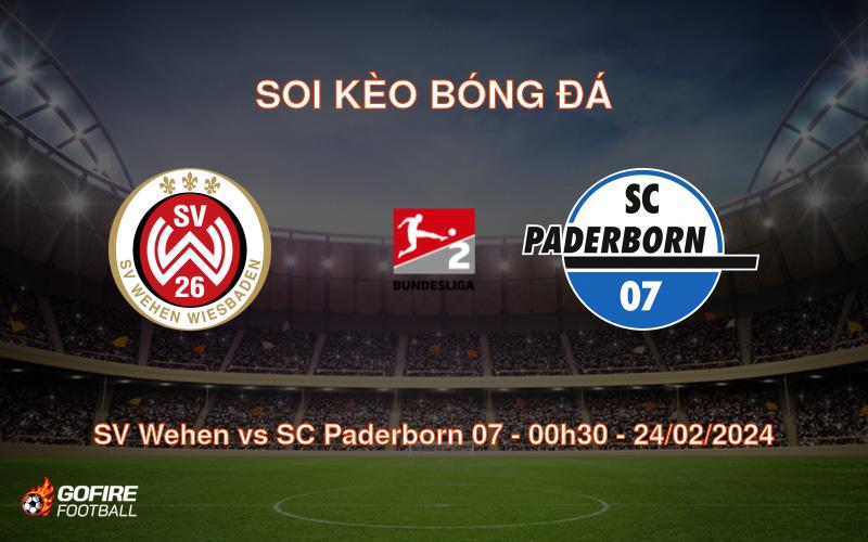 Soi kèo bóng đá SV Wehen vs SC Paderborn 07 – 00h30 – 24/02/2024