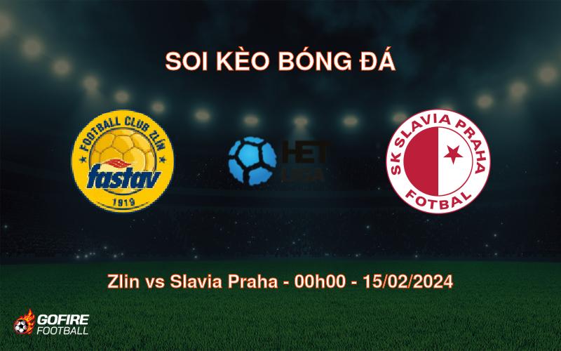 Soi kèo bóng đá Zlin vs Slavia Praha – 00h00 – 15/02/2024