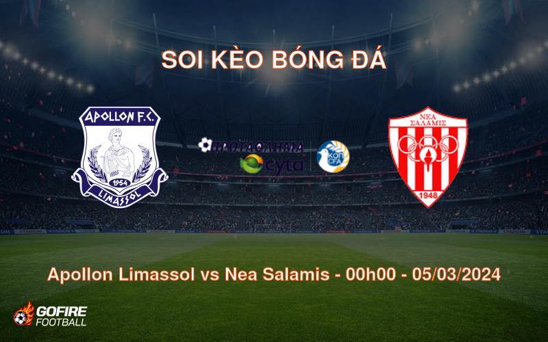 Soi kèo bóng đá Apollon Limassol vs Nea Salamis – 00h00 – 05/03/2024
